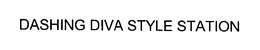 DASHING DIVA STYLE STATION