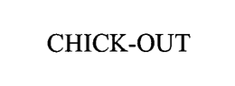 CHICK-OUT