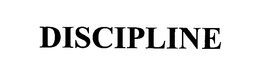 DISCIPLINE