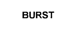 BURST