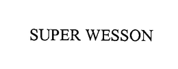 SUPER WESSON