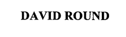 DAVID ROUND