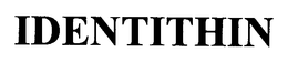 IDENTITHIN