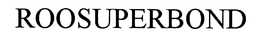 ROOSUPERBOND