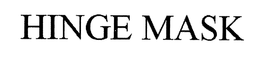 HINGE MASK