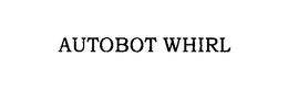 AUTOBOT WHIRL