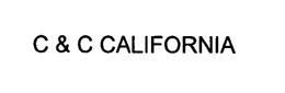 C & C CALIFORNIA