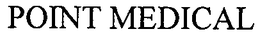 POINT MEDICAL