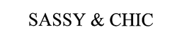 SASSY & CHIC