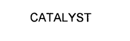 CATALYST