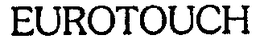 EUROTOUCH
