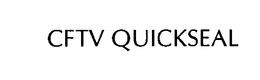 CFTV QUICKSEAL