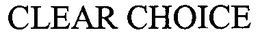 CLEAR CHOICE