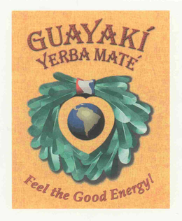 GUAYAKI YERBA MATE FEEL THE GOOD ENERGY!