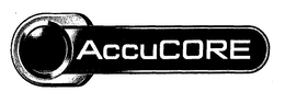 ACCUCORE