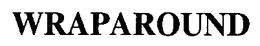 WRAPAROUND