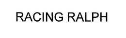 RACING RALPH