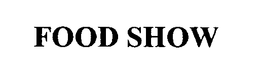 FOOD SHOW