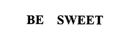 BE SWEET