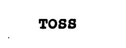 TOSS