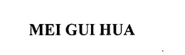 MEI GUI HUA