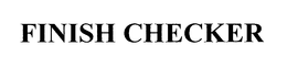 FINISH CHECKER