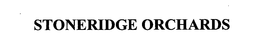 STONERIDGE ORCHARDS