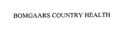 BOMGAARS COUNTRY HEALTH