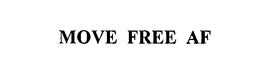 MOVE FREE AF