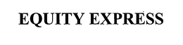 EQUITY EXPRESS