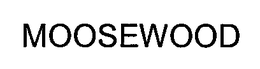 MOOSEWOOD