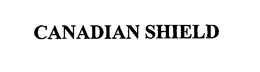 CANADIAN SHIELD