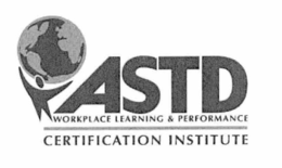ASTD WORKPLACE LEARNING & PERFORMANCE CERTIFICATION INSTITUTE