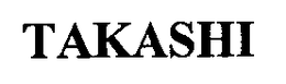 TAKASHI