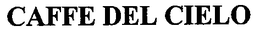 CAFFE DEL CIELO