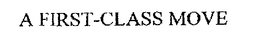 A FIRST-CLASS MOVE
