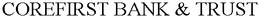 COREFIRST BANK & TRUST