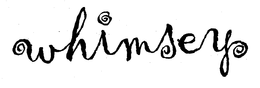 WHIMSEY