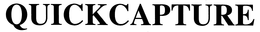 QUICKCAPTURE