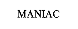 MANIAC
