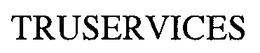 TRUSERVICES