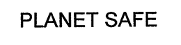 PLANET SAFE