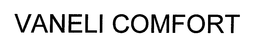 VANELI COMFORT