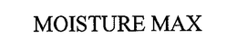 MOISTURE MAX