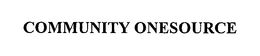 COMMUNITY ONESOURCE