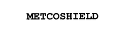 METCOSHIELD