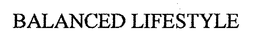 BALANCED LIFESTYLE