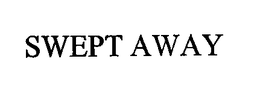 SWEPT AWAY