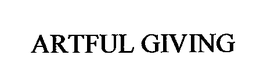 ARTFUL GIVING