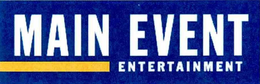 MAIN EVENT ENTERTAINMENT